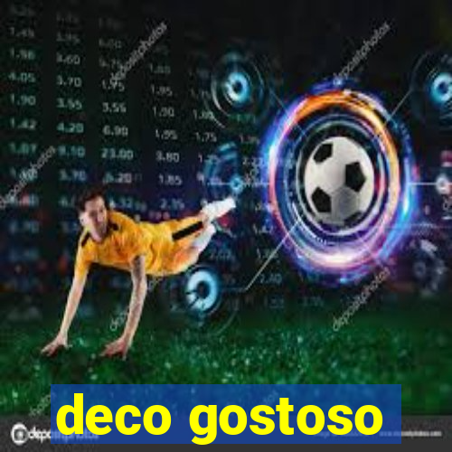 deco gostoso